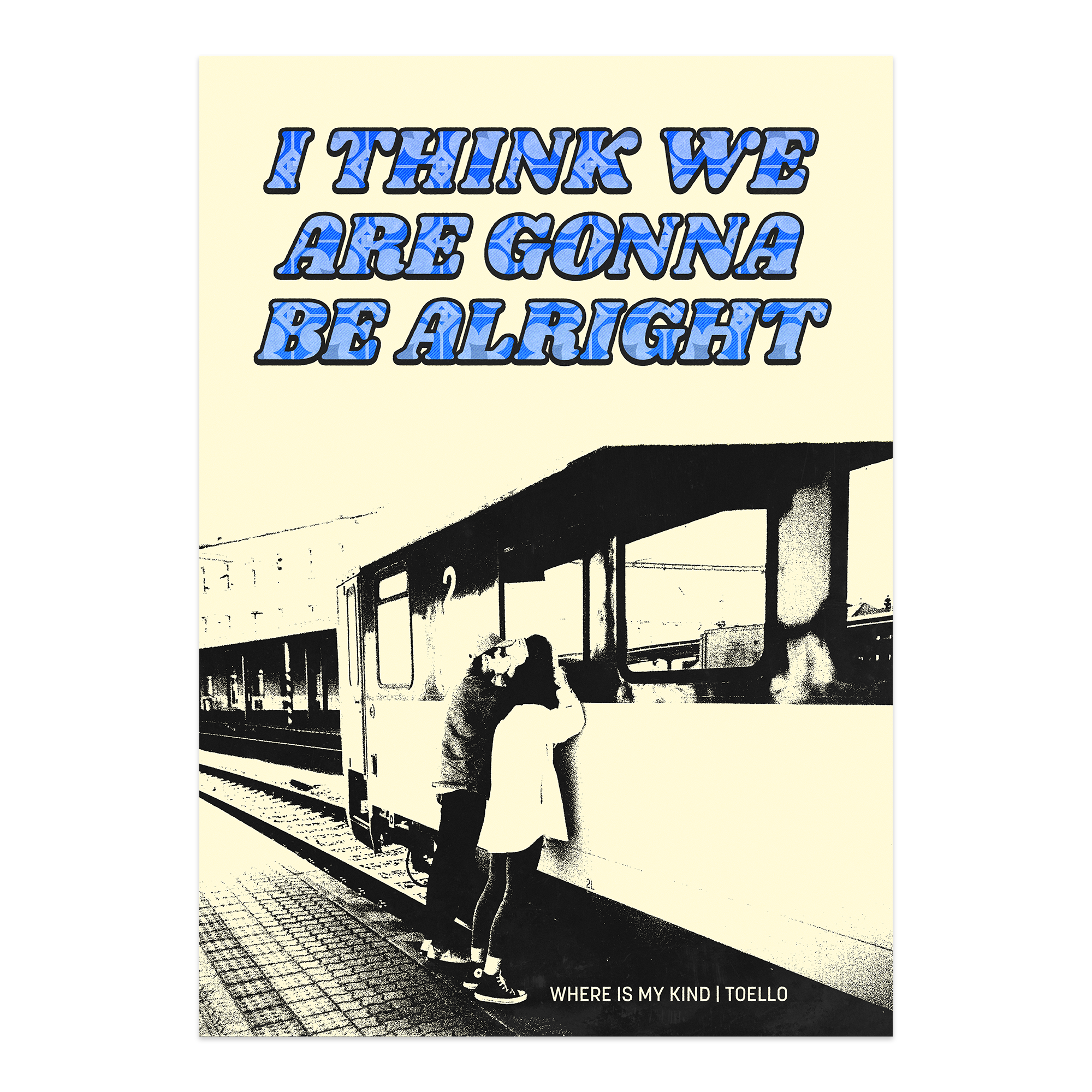 WE ARE GONNA BE ALRIGHT POSTER